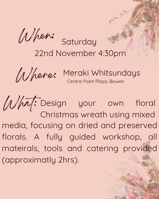 Dried Floral Wreath Workshop Saturday 22nd November 4:30pm