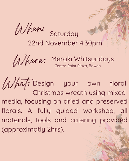 Dried Floral Wreath Workshop Saturday 22nd November 4:30pm