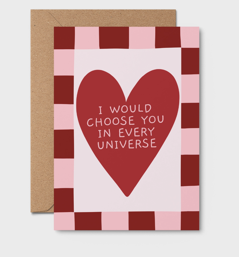 I'd Choose You In Every Universe | Rosalie Card