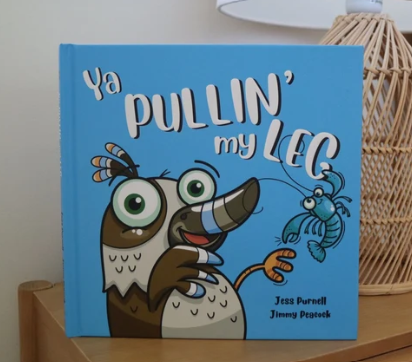 Ya Pullin My Leg - Kids Book by Jess Purnell & Jimmy Peacock